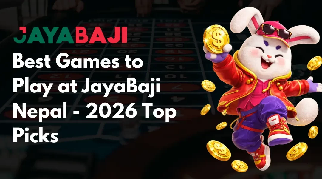 Best Games to Play at JayaBaji Nepal – 2026 Top Picks